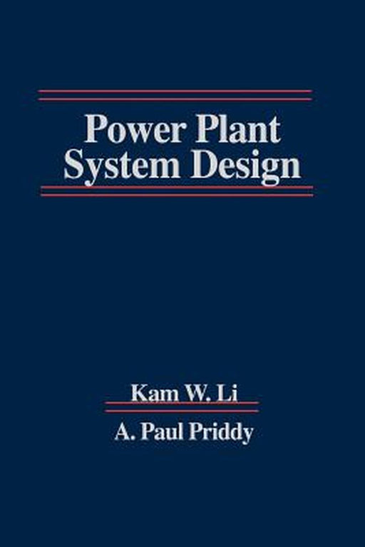 Power Plant System Design by Kam W. Li