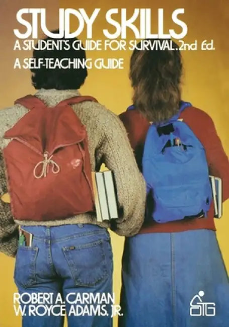 Study Skills: A Student's Guide to Survival by Robert A. Carman