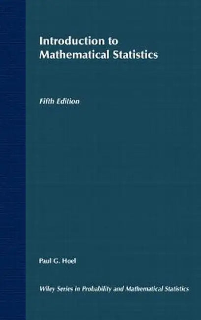 Introduction to Mathematical Statistics by Paul G. Hoel