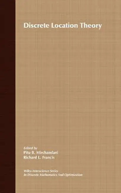 Discrete Location Theory by Pitu B. Mirchandani