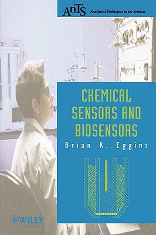 Chemical Sensors and Biosensors by Brian R. Eggins