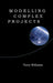 Modelling Complex Projects by Terry Williams