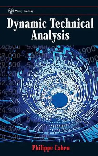 Dynamic Technical Analysis by Philippe Cahen