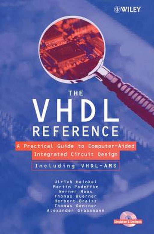 The VHDL Reference: A Practical Guide to Computer-Aided Integrated Circuit Design Including VHDL-Ams [With] VHDL-Ams by Ulrich Heinkel