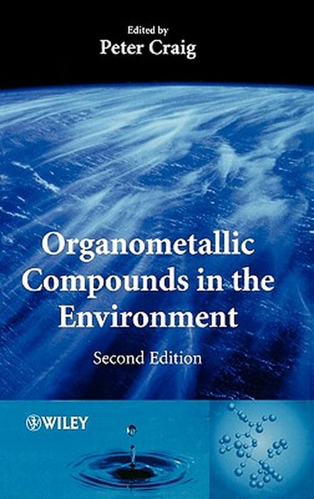 Organometallic Compounds In The Environment by P.J. Craig