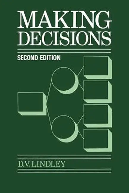 Making Decisions by Dennis V. Lindley