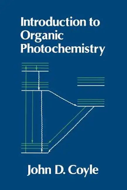 Introduction to Organic Photochemistry by J. D. Coyle