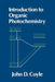 Introduction to Organic Photochemistry by J. D. Coyle