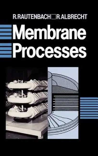 Membrane Processes by R. Rautenbach