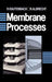 Membrane Processes by R. Rautenbach