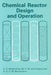 Chemical Reactor Design and Operation by K. Roel Westerterp