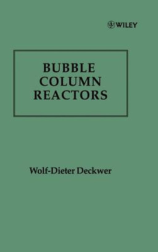 Bubble Column Reactions by Wolf-Dieter Deckwer