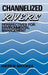 Channelized Rivers: Perspectives for Environmental Management by Andrew Brookes
