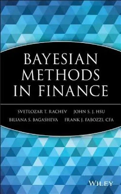 Bayesian Methods in Finance by Svetlozar T. Rachev