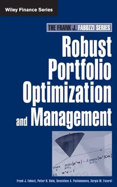 Robust Portfolio Optimization and Management by Frank J. Fabozzi
