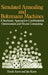 Simulated Annealing and Boltzmann Machines: A Stochastic Approach to Combinatorial Optimization and Neural Computing by Emile Aarts