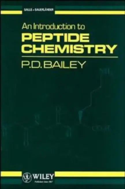 An Introduction to Peptide Chemistry by P. D. Bailey