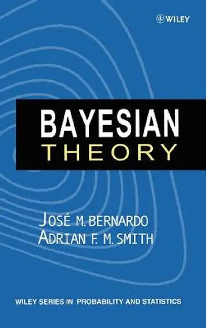 Bayesian Theory by Jose M. Bernardo