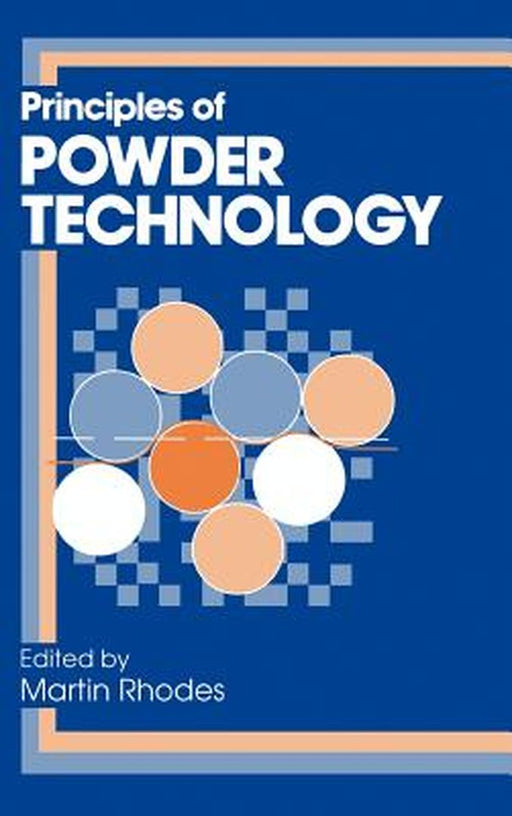 Principles of Powder Technology by M. J. Rhodes