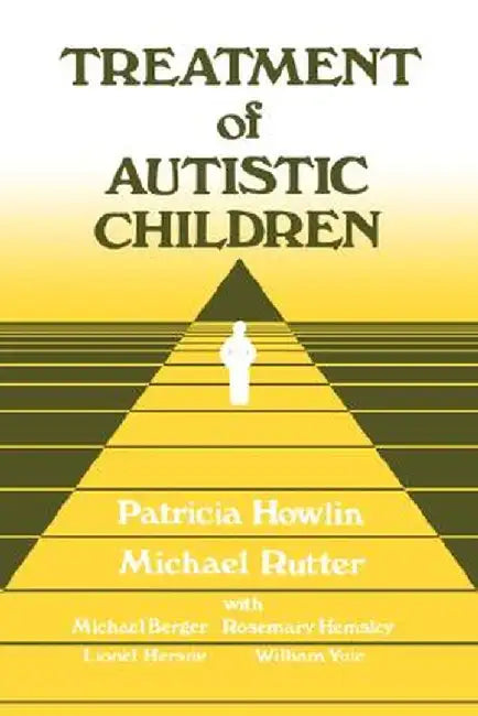 Treatment of Autistic Children by Patricia Howlin