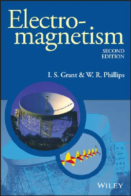 Electromagnetism by I. S. Grant