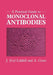 A Practical Guide to Monoclonal Antibodies by J. Eryl Liddell