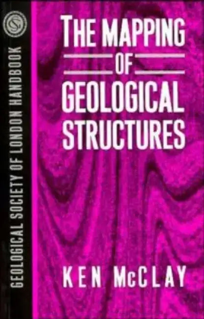 The Mapping of Geological Structures by K. R. McClay