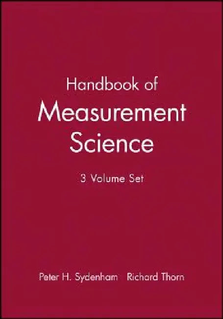 Handbook of Measurement Science, 3 Volume Set by Peter H. Sydenham