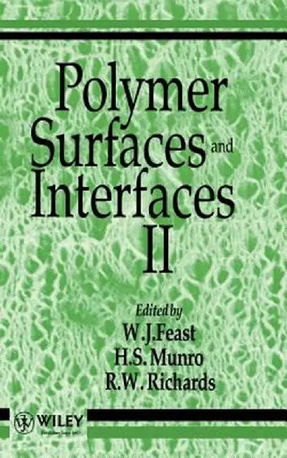 Polymer Surfaces and Interfaces II by W. J. Feast