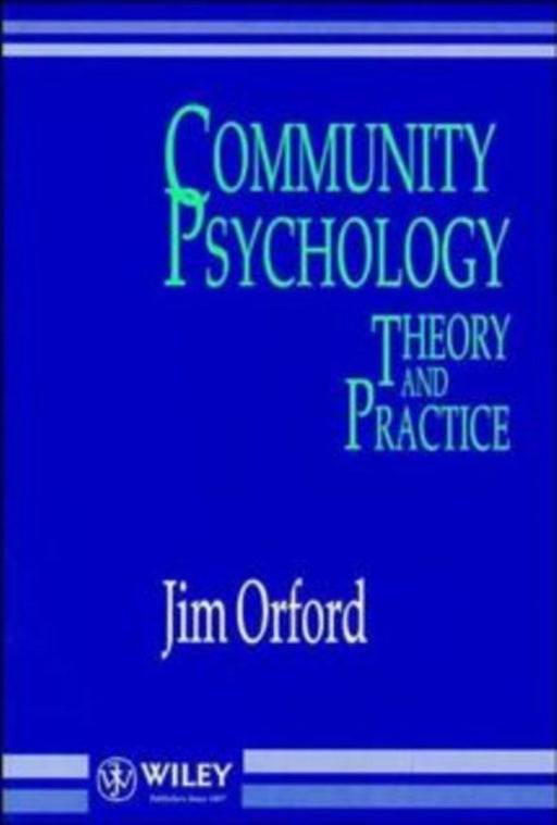 Community Psychology: Theory and Practice by Jim Orford