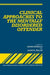 Clinical Approaches to the Mentally Disordered Offender by Kevin Howells