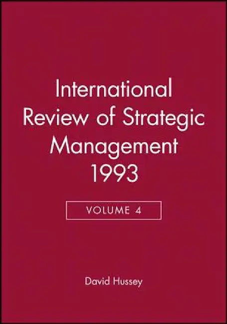 International Review of Strategic Management 1993, Volume 4 by David Hussey