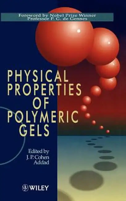 Physical Properties of Polymeric Gels by J. P. Cohen Addad