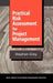 Practical Risk Assessment for Project Management by Stephen Grey