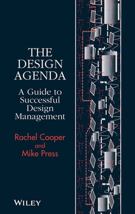 The Design Agenda: A Guide to Successful Design Management by Rachel Cooper