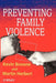 Preventing Family Violence by Kevin D. Browne, Martin Herbert