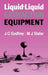 Liquid-Liquid Extraction Equipment by J. C. Godfrey
