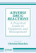 Adverse Drug Reactions: A Practical Guide to Diagnosis and Management by Christian Benichou