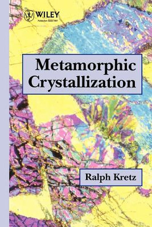 Metamorphic Crystallization by Ralph Kretz