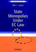 State Monopolies Under Ec Law by Francoise Blum, Anne Logue