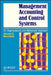Management Accounting And Control Systems: An Organizational and Behavioral Approach by Norman B. Macintosh