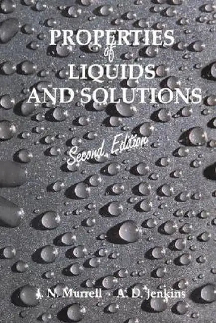 Properties of Liquids and Solutions by John N. Murrell