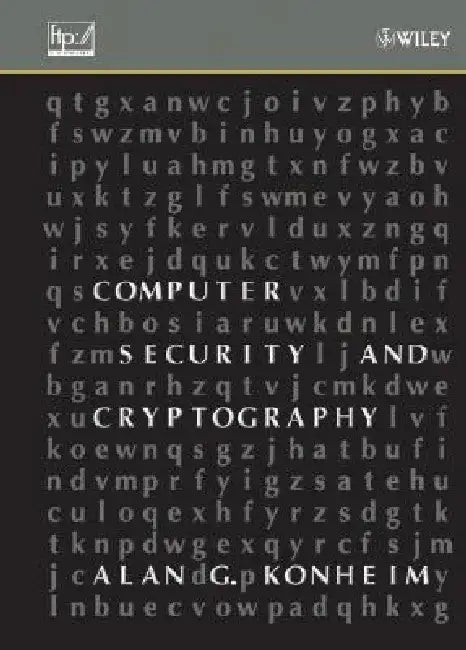 Computer Security and Cryptography by Alan G. Konheim
