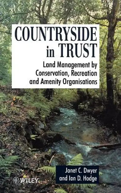 Countryside in Trust: Land Management by Conservation, Recreation and Amenity Organisations by Janet Dwyer