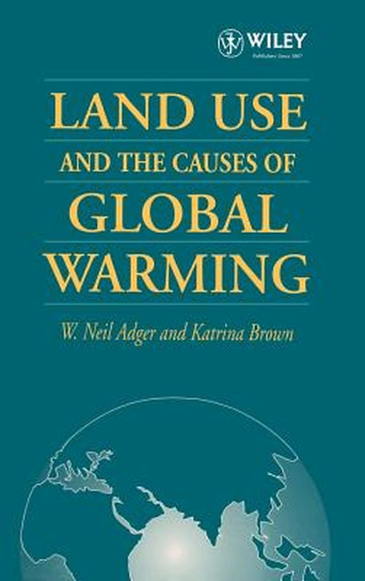 Land Use and the Causes of Global Warming by W. Neil Adger