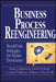 Business Process Reengineering: Basic Principles, Concepts, and Applications in Chemistry by Henry J. Johansson