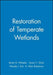 Restoration of Temperate Wetlands by Bryan D. Wheeler