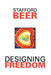 Designing Freedom by Stafford Beer