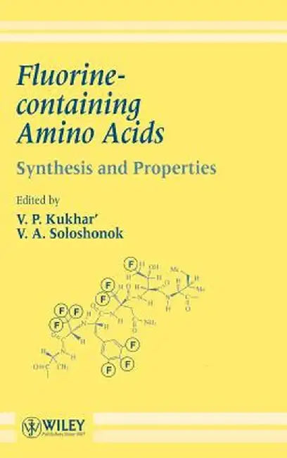 Fluorine-Containing Amino Acids: Synthesis and Properties by Valery P. Kukhar