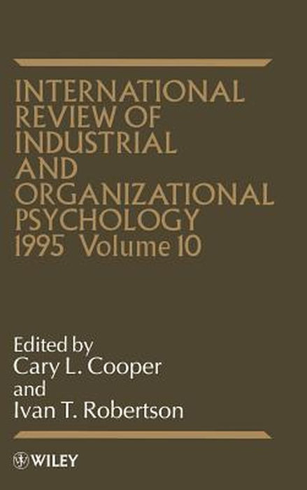 International Review Of Industrial And Organizational Psychology 1995 by C.L. Cooper